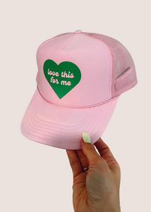 Love This For Me Trucker Hat- Pink