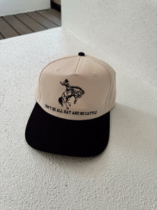 Don’t Be All Hat and No Cattle Trucker Hat- Black/Natural