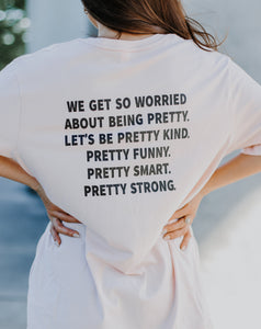 Let's Be Pretty Tee